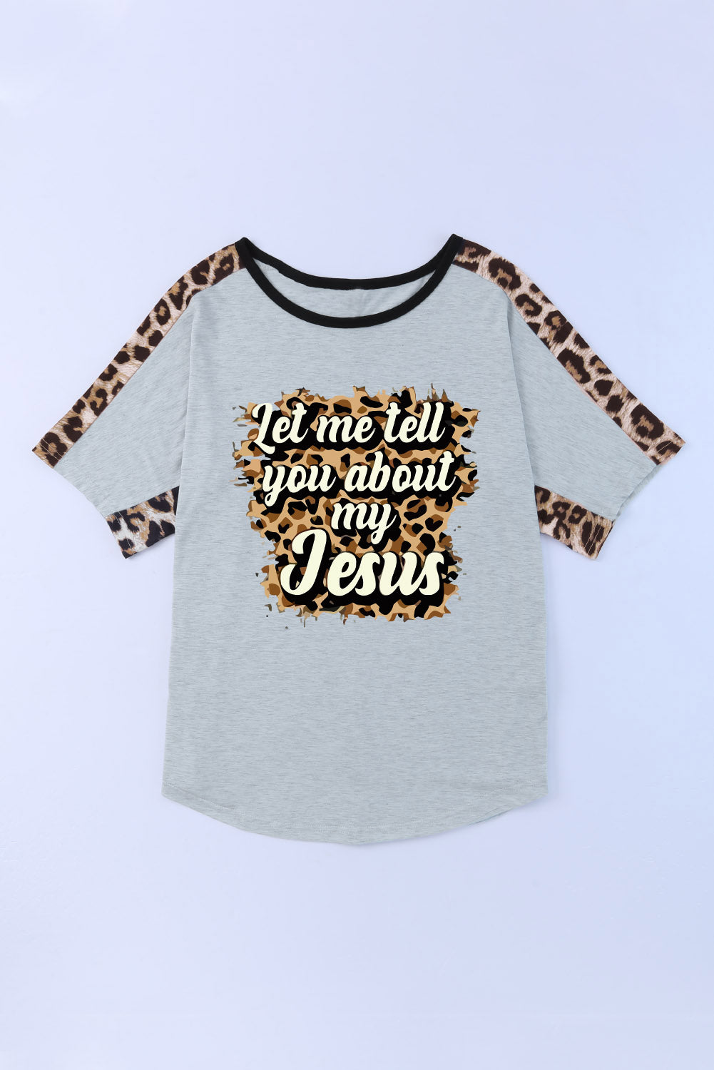 Gray Let me tell you about my Jesus Leopard Patchwork Tee Graphic Tees JT's Designer Fashion
