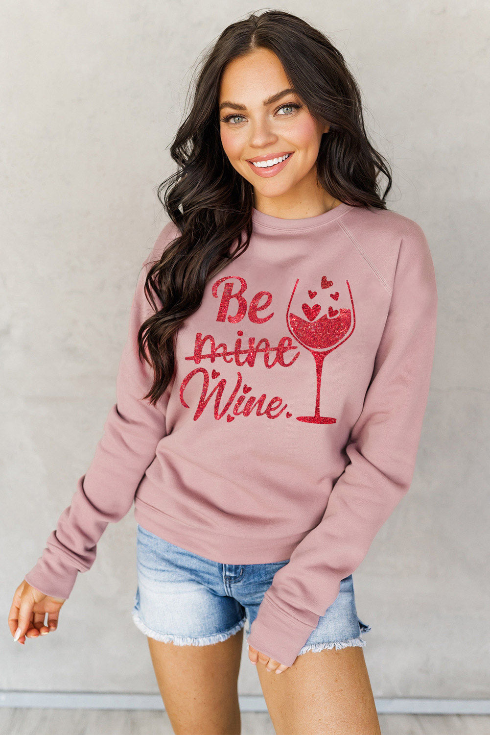 Pink Be mine wine Shining Graphic Print Sweatshirt Graphic Sweatshirts JT's Designer Fashion