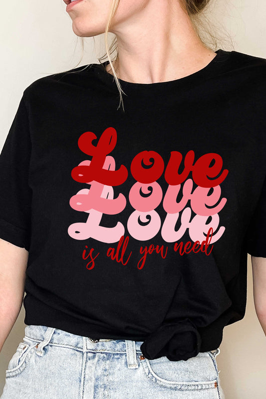 7889-TS - LOVE IS ALL YOU NEED GRAPHIC T-SHIRT Graphic Tees JT's Designer Fashion