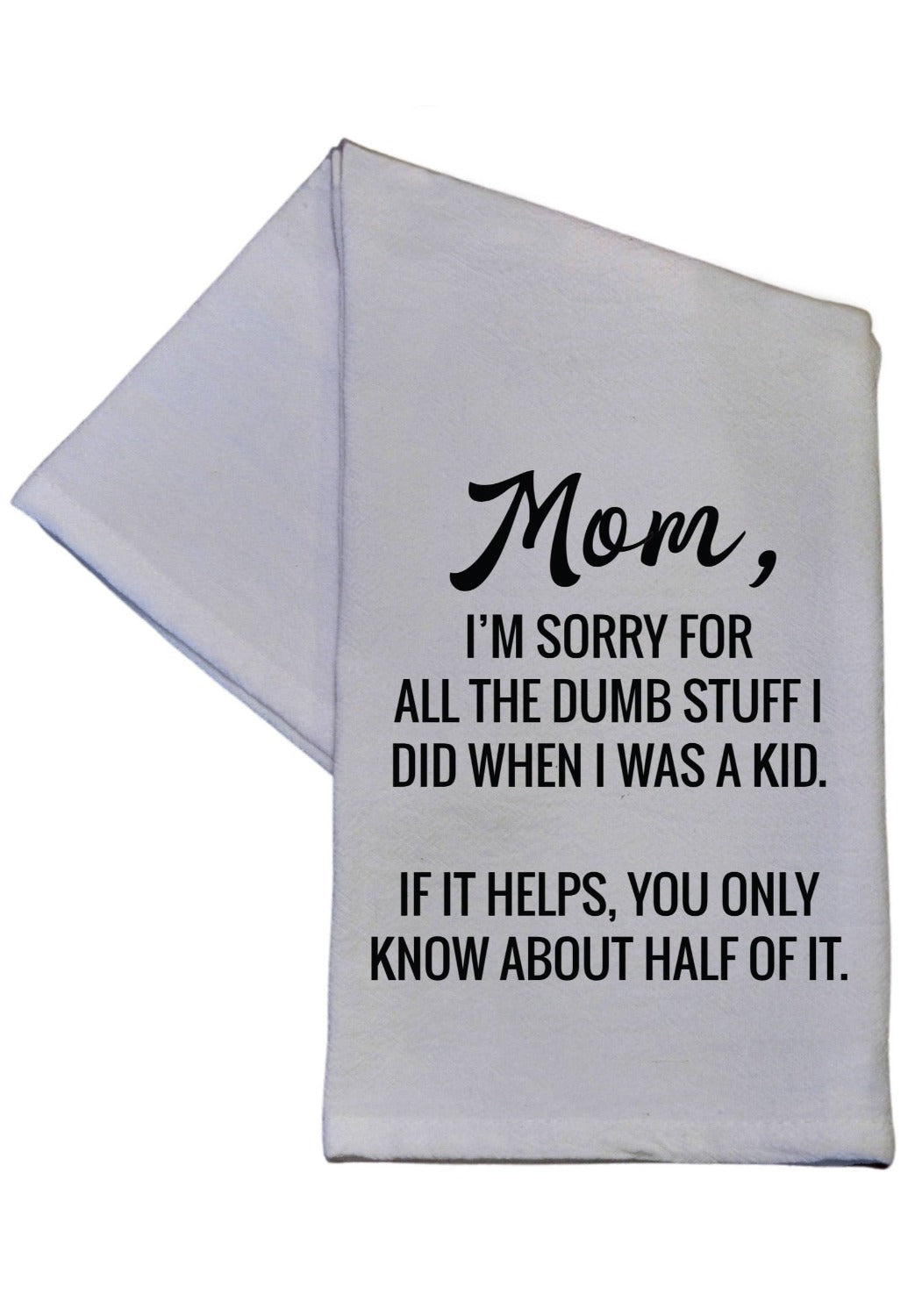 Laugh Out Loud Kitchen Towels Mom, I'm Sorry Towels JT's Designer Fashion