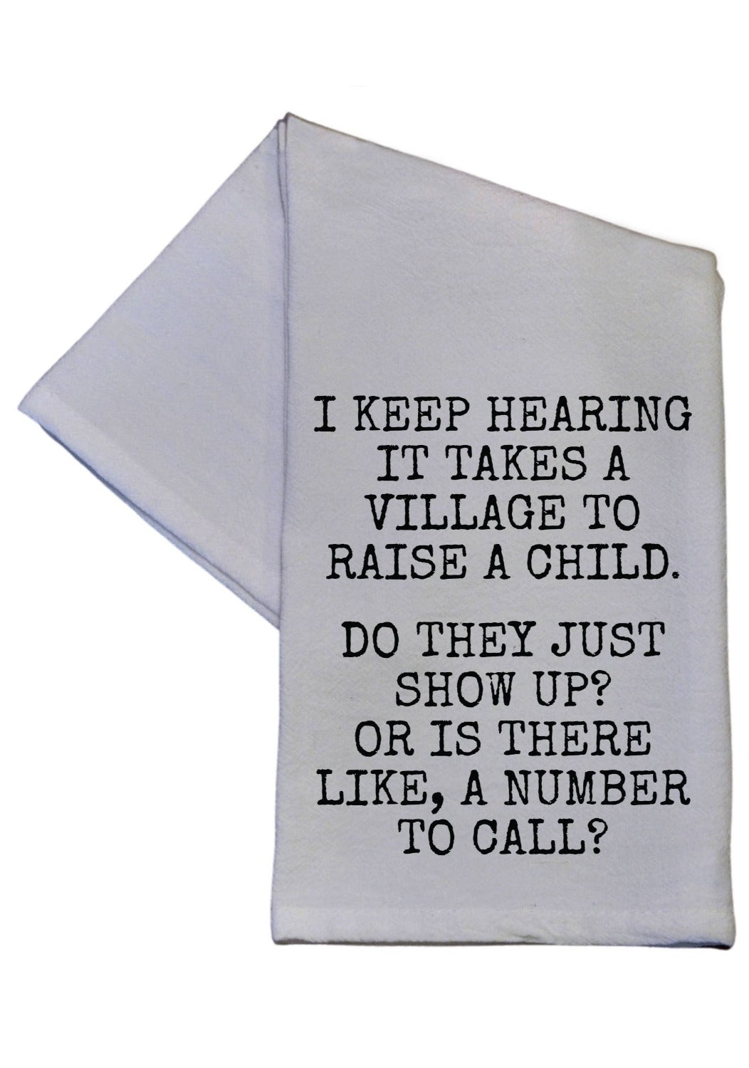 Laugh Out Loud Kitchen Towels It Takes A Village Towels JT's Designer Fashion