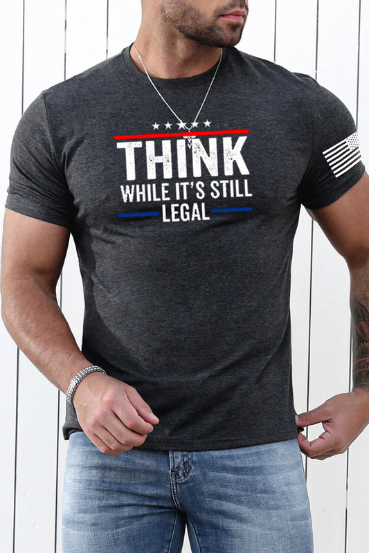 Gray Think While It's Still Legal Flag Short Sleeve Tee Gray 35%Viscose+ 65%Polyester Men's Tops JT's Designer Fashion