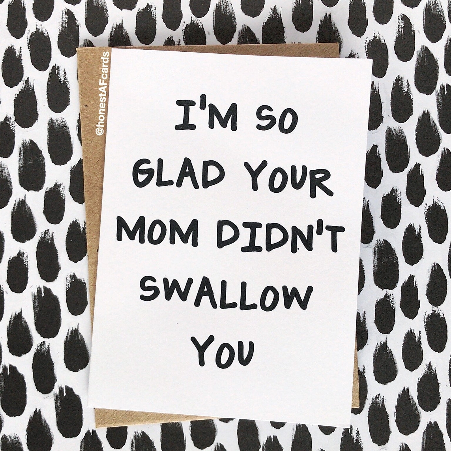 Mom Didn't Swallow Cards JT's Designer Fashion